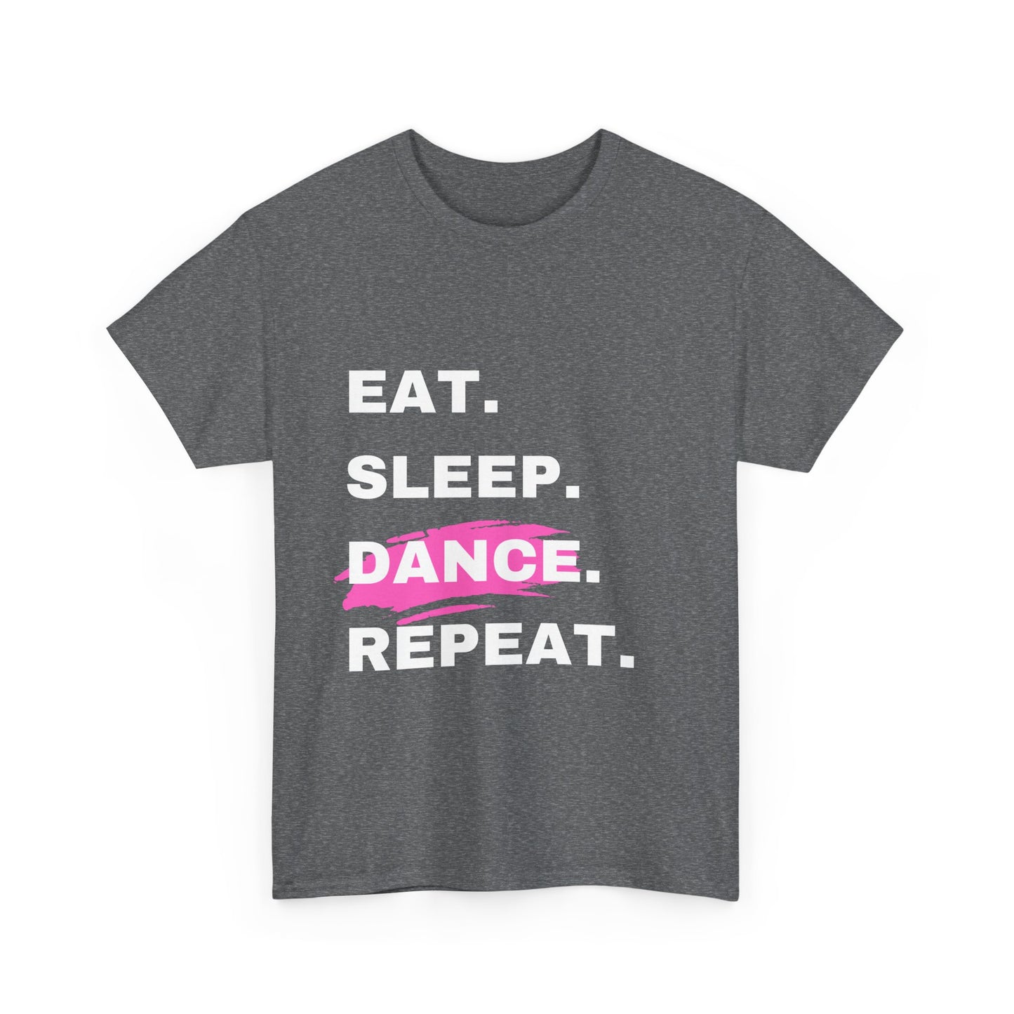 Eat. Sleep. Dance. Repeat - Adult